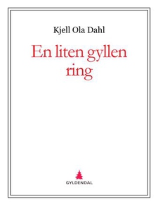 En liten gyllen ring (ebok) av Kjell Ola Dahl