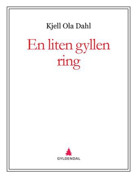 En liten gyllen ring (ebok) av Kjell Ola Dahl