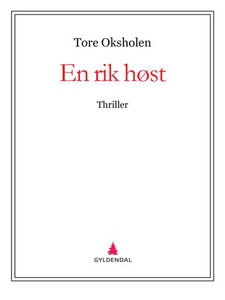 En rik høst (ebok) av Tore Oksholen
