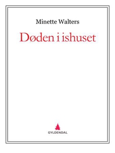 Døden i ishuset (ebok) av Minette Walters
