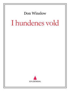 I hundenes vold (ebok) av Don Winslow