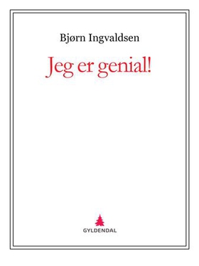 Jeg er genial! (ebok) av Bjørn Ingvaldsen