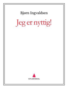Jeg er nyttig! (ebok) av Bjørn Ingvaldsen
