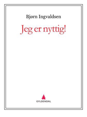 Jeg er nyttig! (ebok) av Bjørn Ingvaldsen