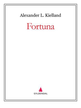 Fortuna (ebok) av Alexander L. Kielland