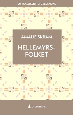 Hellemyrsfolket (ebok) av Amalie Skram