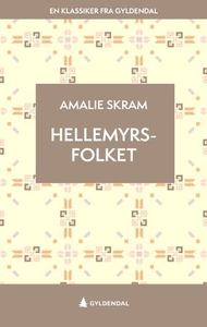 Hellemyrsfolket (ebok) av Amalie Skram