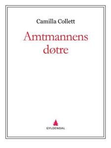 Amtmannens døtre (ebok) av Camilla Collett