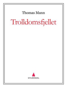Trolldomsfjellet (ebok) av Thomas Mann