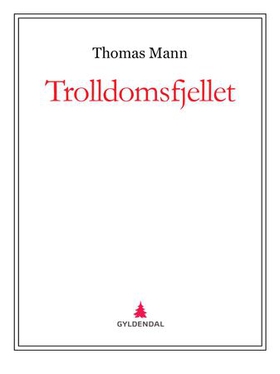 Trolldomsfjellet (ebok) av Thomas Mann