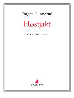 Høstjakt - kriminalroman (ebok) av Jørgen Gunnerud