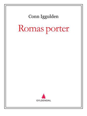 Romas porter (ebok) av Conn Iggulden