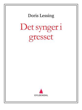 Det synger i gresset (ebok) av Doris Lessing