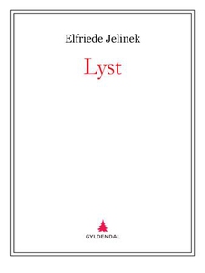 Lyst (ebok) av Elfriede Jelinek