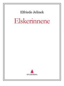 Elskerinnene (ebok) av Elfriede Jelinek
