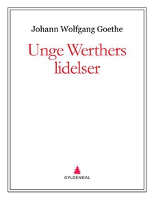 Unge Werthers lidelser (ebok) av Johann Wolfg