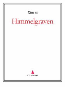 Himmelgraven (ebok) av Xinran, Xinran
