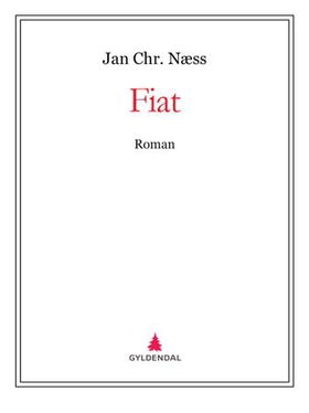 Fiat - roman (ebok) av Jan Chr. Næss