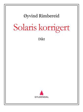 Solaris korrigert - dikt (ebok) av Øyvind Rimbereid