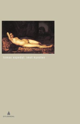 Imot kunsten - (notatbøkene) (ebok) av Tomas Espedal