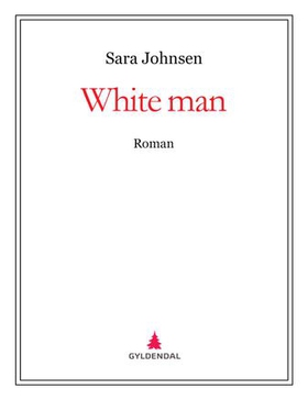 White man (ebok) av Sara Johnsen