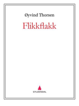 Flikkflakk (ebok) av Øyvind Thorsen