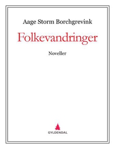 Folkevandringer (ebok) av Aage Storm Borchgre