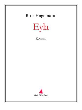 Eyla - roman (ebok) av Bror Hagemann