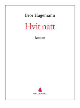 Hvit natt - roman (ebok) av Bror Hagemann