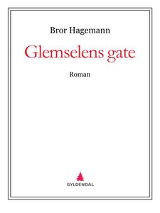 Glemselens gate (ebok) av Bror Hagemann