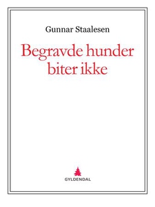Begravde hunder biter ikke (ebok) av Gunnar S