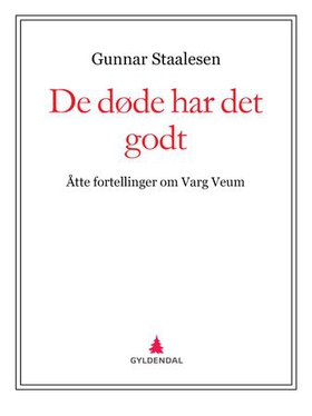 De døde har det godt - åtte fortellinger om Varg Veum (ebok) av Gunnar Staalesen