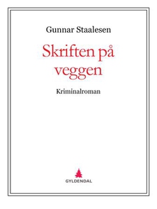 Skriften på veggen (ebok) av Gunnar Staalesen
