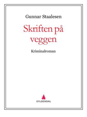 Skriften på veggen (ebok) av Gunnar Staalesen