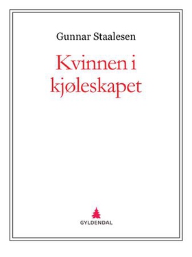 Kvinnen i kjøleskapet (ebok) av Gunnar Staalesen