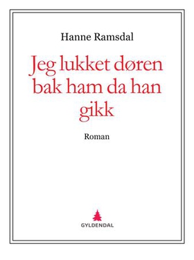 Jeg lukket døren bak ham da han gikk