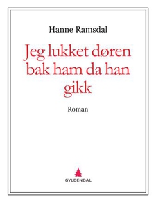 Jeg lukket døren bak ham da han gikk (ebok) a