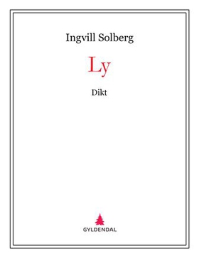 Ly - dikt (ebok) av Ingvill Solberg