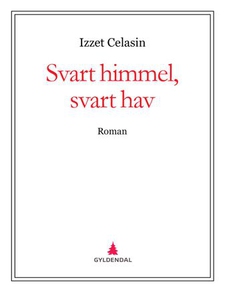 Svart himmel, svart hav (ebok) av Izzet Celas