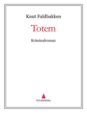 Totem - kriminalroman (ebok) av Knut Faldbakken
