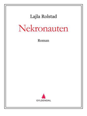 Nekronauten - roman (ebok) av Lajla Rolstad