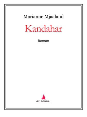 Kandahar (ebok) av Marianne Mjaaland