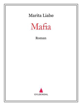 Mafia - roman (ebok) av Marita Liabø