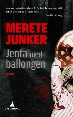 Jenta med ballongen - kriminalroman (ebok) av Merete Junker