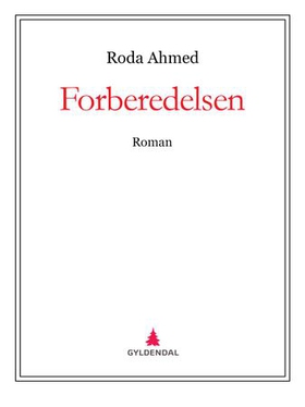 Forberedelsen - roman (ebok) av Roda Ahmed