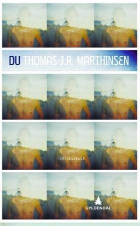 Du - fortellinger (ebok) av Thomas J.R. Marthinsen