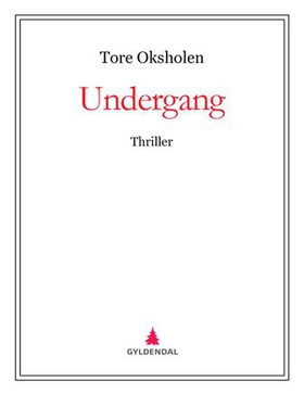 Undergang - thriller (ebok) av Tore Oksholen