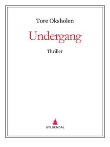 Undergang (ebok) av Tore Oksholen