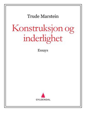 Konstruksjon og inderlighet (ebok) av Trude M