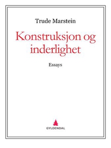 Konstruksjon og inderlighet (ebok) av Trude M